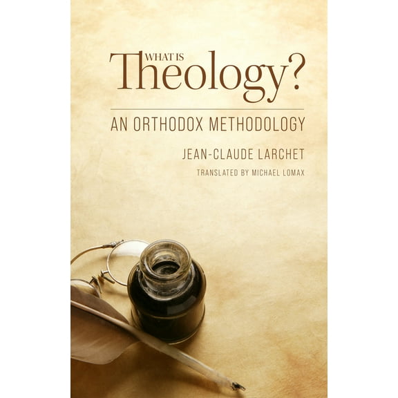 What is Theology? : An Orthodox Methodology (Paperback)