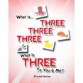 thumbnail image 1 of What is Three Three Three-What is Three to You and Me?, (Paperback), 1 of 1