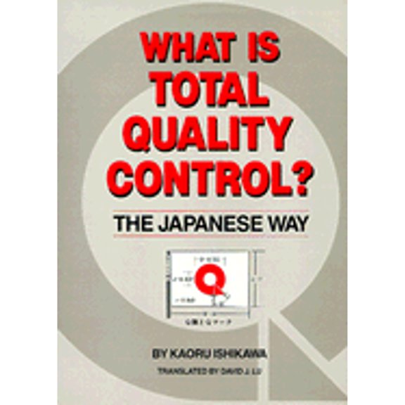 Pre-Owned What is Total Quality Control? the Japanese Way (Hardcover) by Karoru Ishikawa, Kaoru Ishikawa, David J Lu