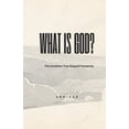 thumbnail image 1 of What is god?: The Question That Shaped Humanity, (Paperback), 1 of 1