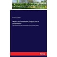 thumbnail image 1 of What is our Constitution, League, Pact or Government?: Two Lectures on the Constitution of the United States, (Paperback), 1 of 1