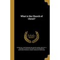 thumbnail image 1 of What is the Church of Christ? Paperback 1374545104 9781374545106 George Hill, 1 of 1