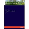 thumbnail image 1 of What is to be done?: Life, (Paperback), 1 of 1