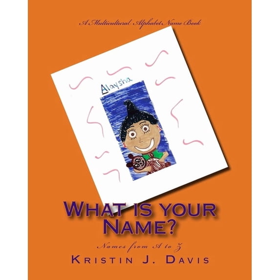 What is your Name?: A multicultural alphabet name book, (Paperback)
