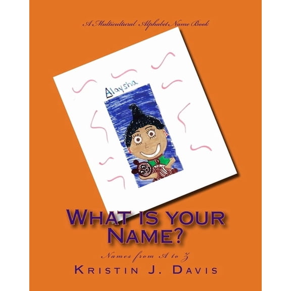 What is your Name?: A multicultural alphabet name book, (Paperback)