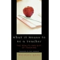 thumbnail image 1 of What It Means to Be a Teacher: The Reality and Gift of Teaching, (Hardcover), 1 of 1