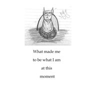 What made me to be what I am at this moment Paperback 1983717991 9781983717994 Various