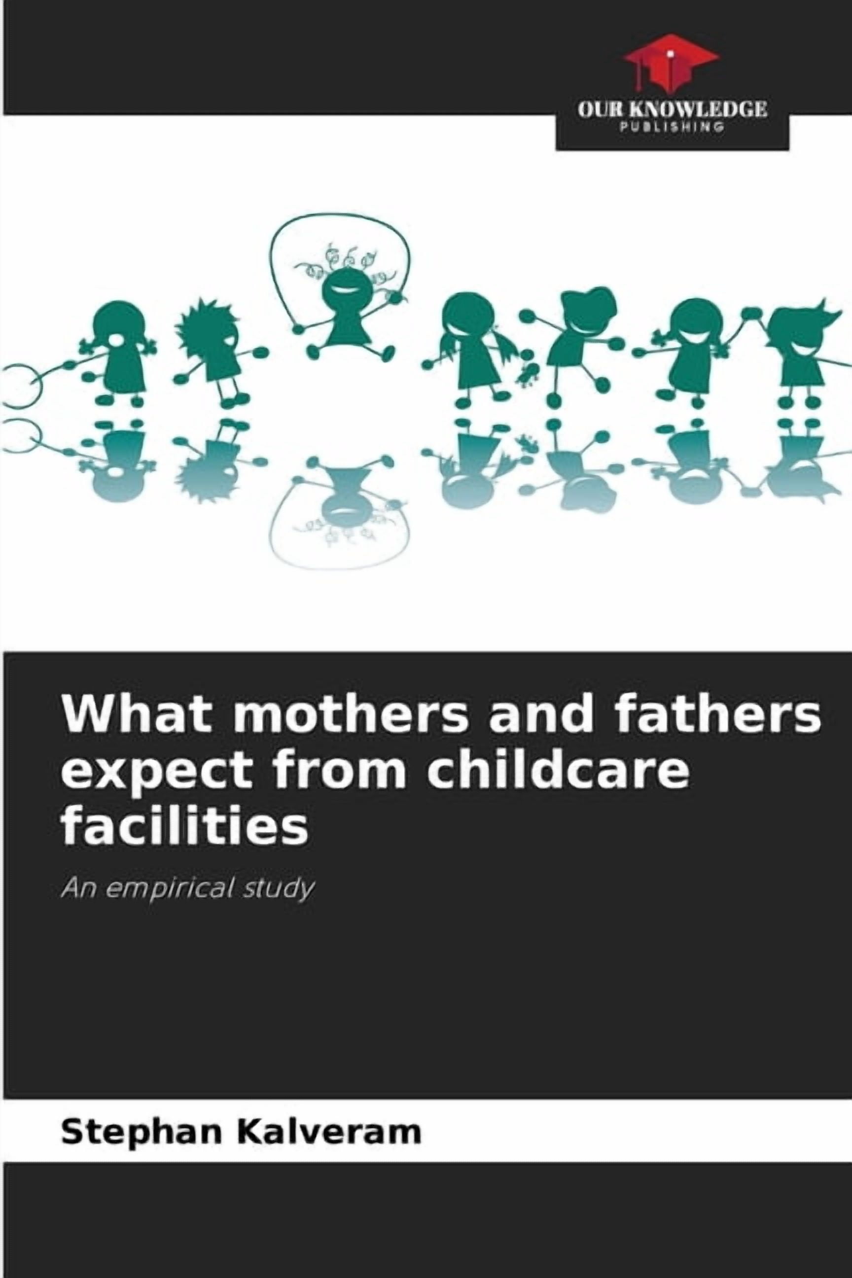 What mothers and fathers expect from childcare facilities, (Paperback)