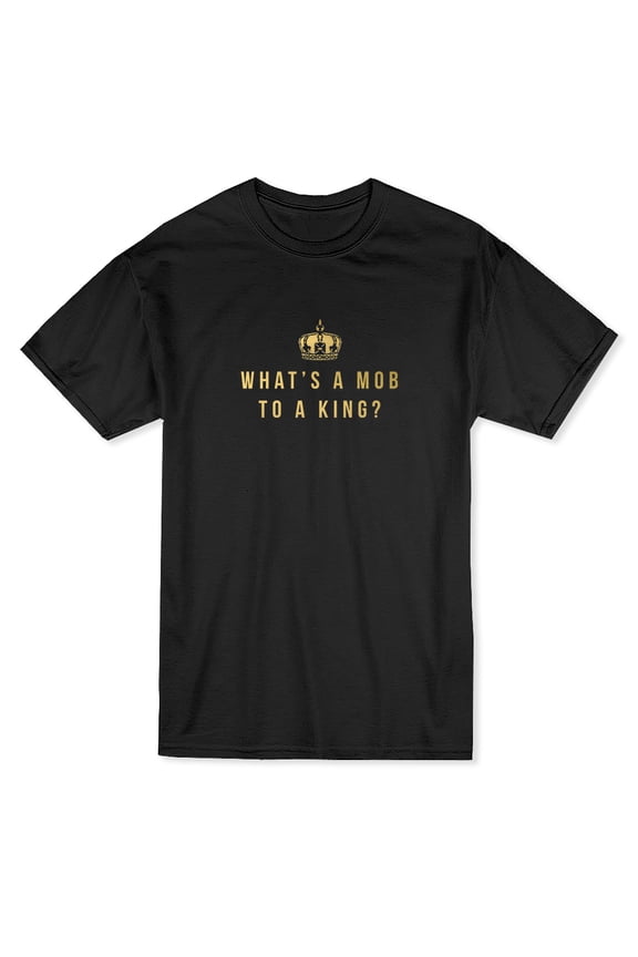 What's A Mob To A King? Crown Graphic Men Black T-Shirt, Male Large