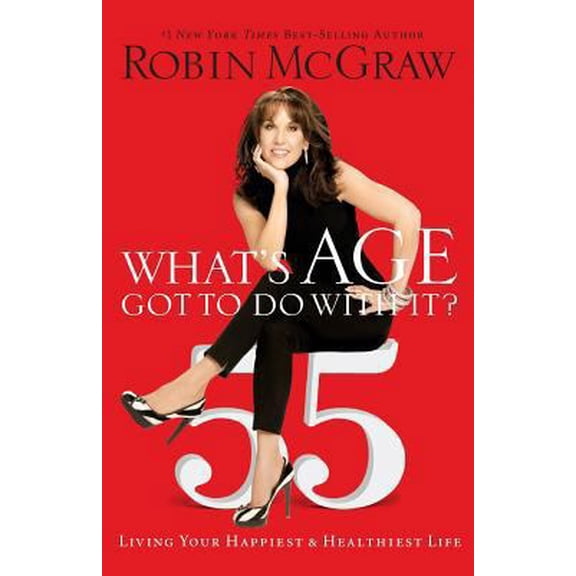 Pre-Owned What's Age Got to Do with It?: Living Your Happiest and Healthiest Life