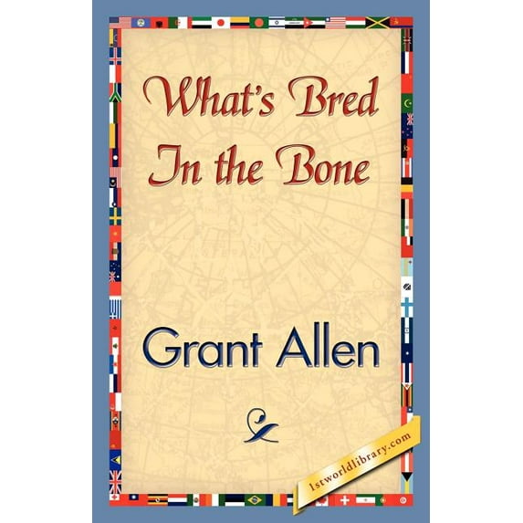 What's Bred in the Bone, (Paperback)