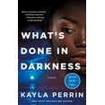 thumbnail image 1 of Pre-Owned What's Done in Darkness (Paperback) 125085752X 9781250857521, 1 of 1