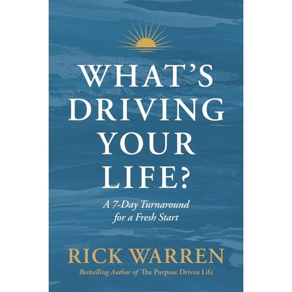 What's Driving Your Life?: A 10-Day Turnaround for a Fresh Start (Paperback)