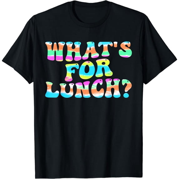 What's For Lunch Sarcastic Lunch Lady T-Shirt