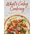 thumbnail image 1 of Pre-Owned What's Gaby Cooking: Everyday California Food, (Hardcover), 1 of 1