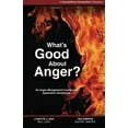 thumbnail image 1 of Pre-Owned What's Good About Anger?: An Anger Management Course with Application Devotionals (Paperback) 0971759901 9780971759909, 1 of 1