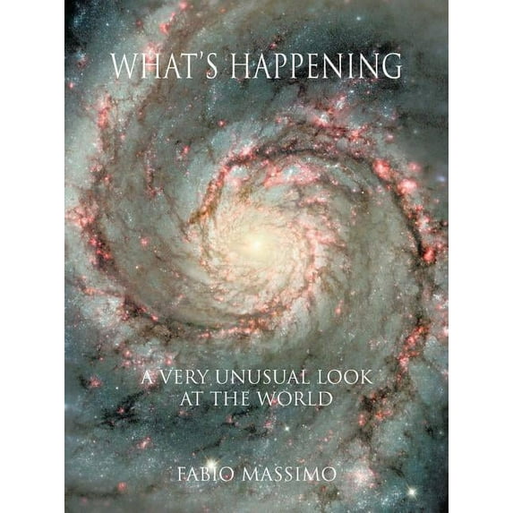 What's Happening: A Very Unusual Look at the World, (Paperback)