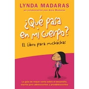 LYNDA MADARAS; AREA MADARAS What's Happening to My Body?: Que Pasa En Mi Cuerpo? Libro Para Muchachas: La Guía de Mayor Venta Sobre El Desarrollo Escrita Para Adolescentes Y Preadolescentes (Paperback)