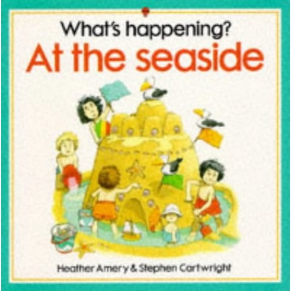 Pre-Owned What's Happening? at the Seaside (Paperback) 0746015402 9780746015407