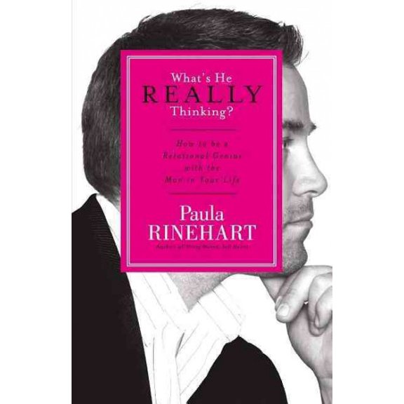 Pre-Owned What's He Really Thinking?: How to Be a Relational Genius with the Man in Your Life (Paperback) 0849918804 9780849918803