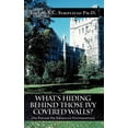 thumbnail image 1 of What's Hiding Behind Those Ivy Covered Walls?: An ExposÃ© On America's Universities, (Hardcover), 1 of 1