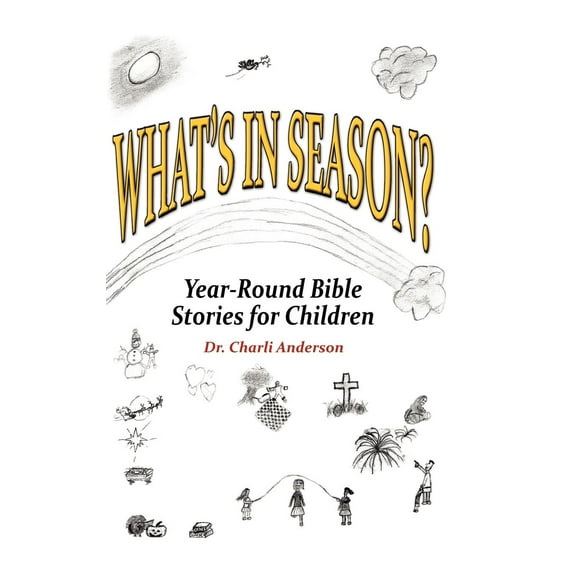 What's In Season : Year-Round Bible Stories for Children (Hardcover)