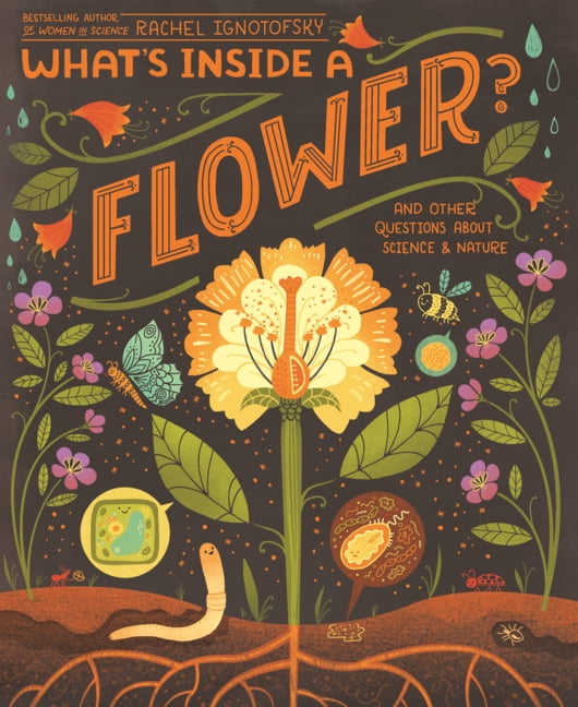 What's Inside What's Inside a Flower?: And Other Questions about Science & Nature, (Hardcover)