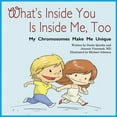 thumbnail image 1 of Pre-Owned What's Inside You Is Inside Me, Too: My Chromosomes Make Me Unique (Paperback) 069231038X 9780692310380, 1 of 1
