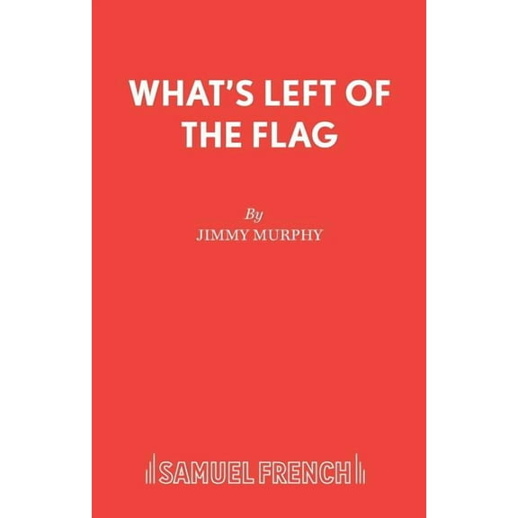 What's Left of the Flag, (Paperback)