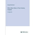 thumbnail image 1 of What's Mine's Mine; In Three Volumes, Complete: in large print (Paperback), 1 of 1