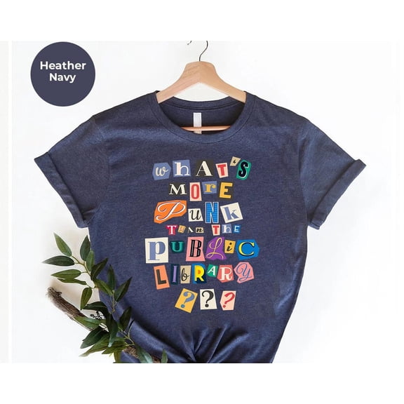 What’s More Punk Than the Public Library Shirt | Library Rebel Tee | Book Punk Aesthetic | Bold Reader T-Shirt | Lit Life Top TSHIRT All Size S-5XL