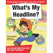 Whats My Headline? Can you help Eddie Torial write this weeks headlines?, Paperback