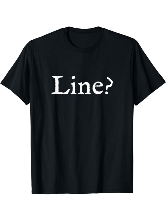 What's My Line? Funny theatre t-shirt gift for actor actress