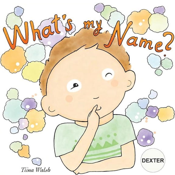 What's my name? DEXTER, (Paperback)