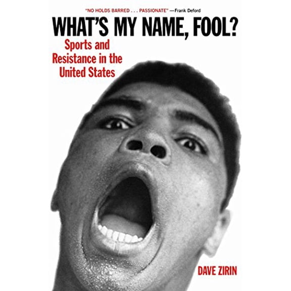 Pre-Owned What's My Name, Fool?: Sports and Resistance in the United States (Paperback) 1931859205 9781931859202