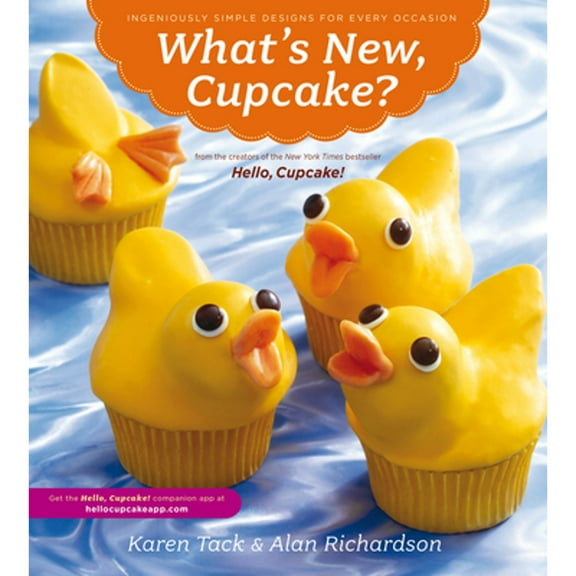 Pre-Owned What's New, Cupcake?: Ingeniously Simple Designs for Every Occasion (Paperback) 054724181X 9780547241814