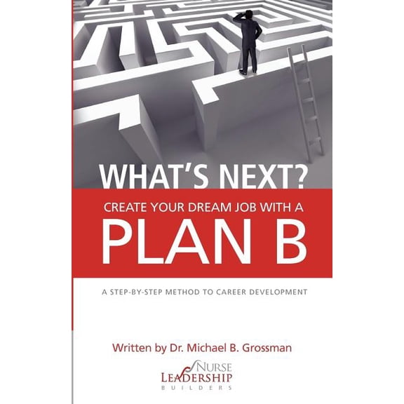 What's Next? Create Your Dream Job With a Plan B, (Paperback)