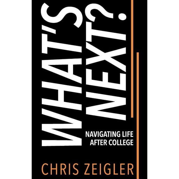What's Next?: Navigating Life After College, (Paperback)