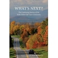 thumbnail image 1 of What's Next? The Continuing Journey of the Wake Robin Life Care Community (Other), 1 of 1