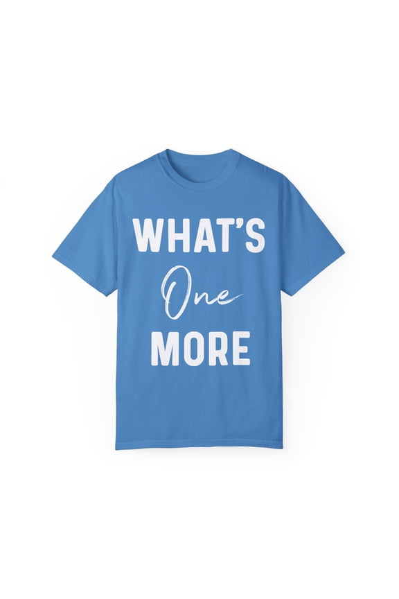 What's One More Future Mom Baby Bump Maternity Clothes Unisex Garment-Dyed T-shirt