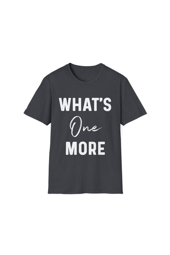 What's One More Future Mom Baby Bump Maternity Clothes Unisex Softstyle T-Shirt