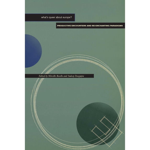 Pre-Owned What's Queer about Europe? : Productive Encounters and Re-Enchanting Paradigms (Paperback)