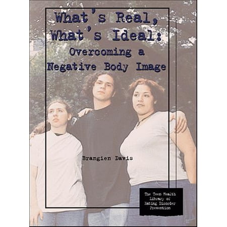 Pre-Owned What s Real What s Ideal : Overcoming a Negative Body Image 9780823927715 Used