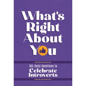What's Right about You: 365 Daily Devotions to Celebrate Introverts, (Hardcover)