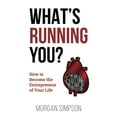 thumbnail image 1 of Pre-Owned What's Running You?: How to Become the Entrepreneur of Your Life Paperback, 1 of 1