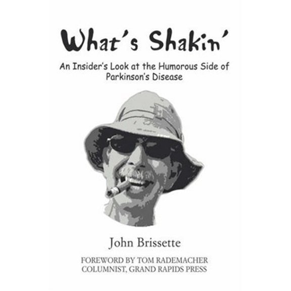 Pre-Owned What's Shakin': An Insider's Look at the Humorous Side of Parkinson's Disease Paperback