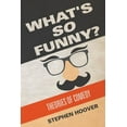thumbnail image 1 of What's So Funny? Theories of Comedy, (Paperback), 1 of 1