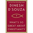 thumbnail image 1 of Pre-Owned What's So Great About Christianity, 9781596985179, 1596985178, Hardcover,, 1 of 1