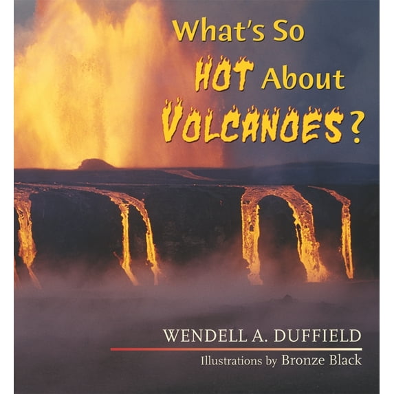What's So Hot About Volcanoes?