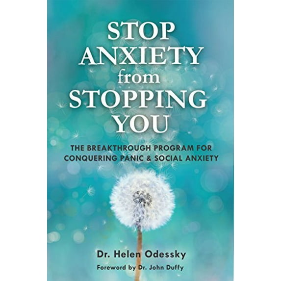 Pre-Owned Stop Anxiety from Stopping You: The Breakthrough Program for Conquering Panic and Social Anxiety (Paperback) by Dr. Helen Odessky, John Duffy